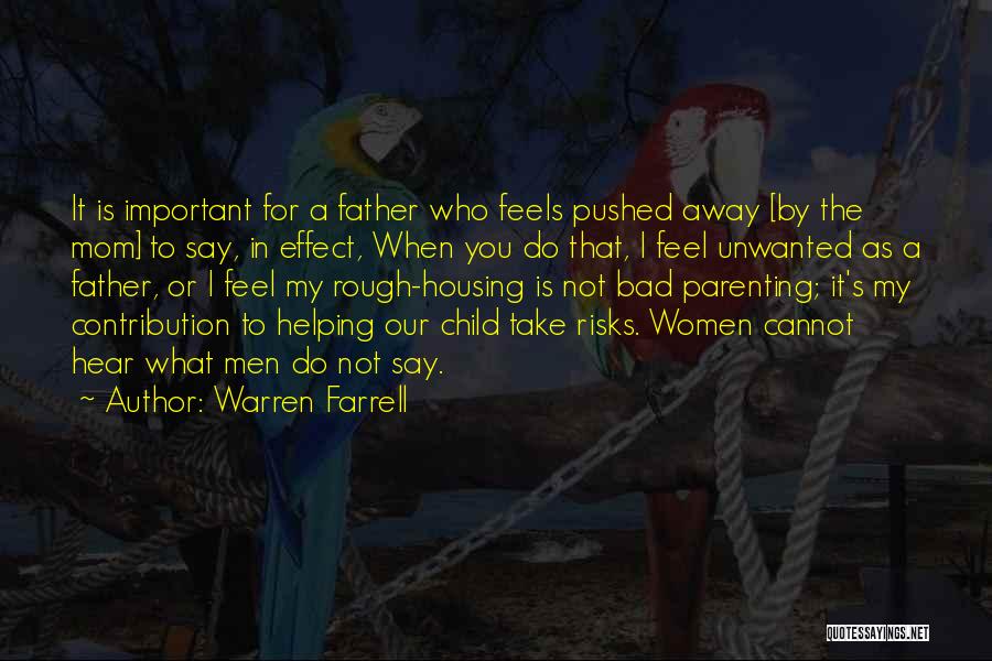 A Bad Father Quotes By Warren Farrell A Bad Father Quotes By Warren Farrell