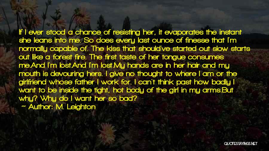 A Bad Girlfriend Quotes By M. Leighton