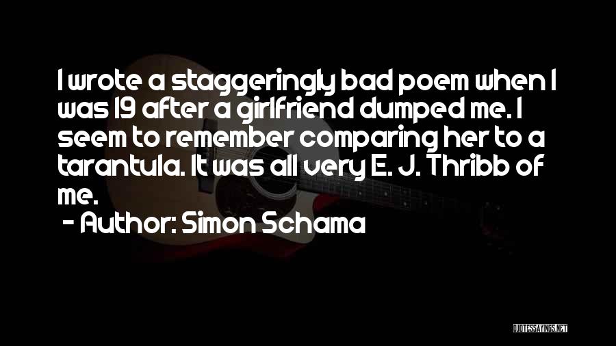 A Bad Girlfriend Quotes By Simon Schama