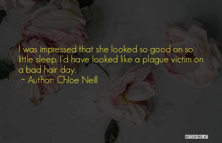 A Bad Hair Day Quotes By Chloe Neill