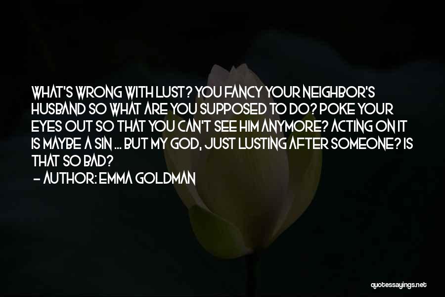 A Bad Husband Quotes By Emma Goldman