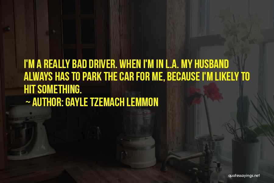 A Bad Husband Quotes By Gayle Tzemach Lemmon