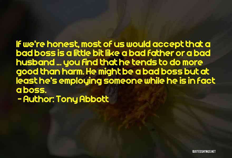 A Bad Husband Quotes By Tony Abbott