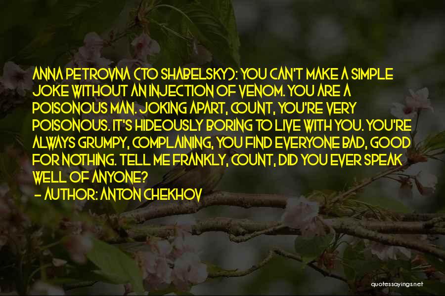 A Bad Joke Quotes By Anton Chekhov