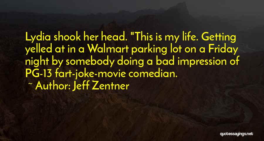 A Bad Joke Quotes By Jeff Zentner