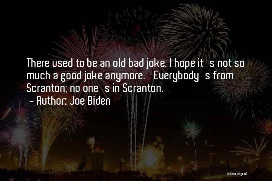 A Bad Joke Quotes By Joe Biden