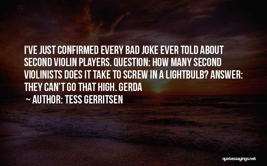 A Bad Joke Quotes By Tess Gerritsen