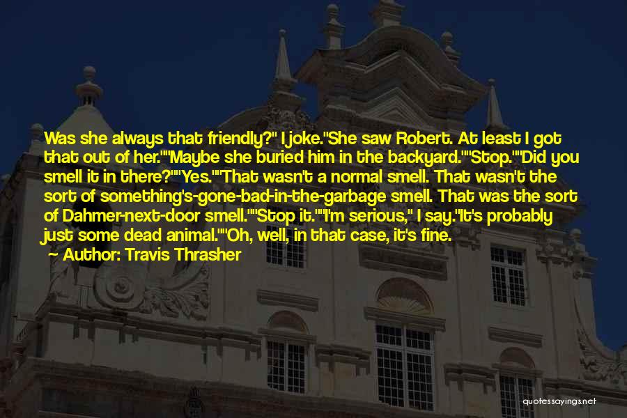 A Bad Joke Quotes By Travis Thrasher