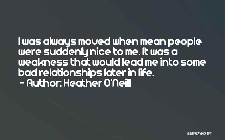 A Bad Love Life Quotes By Heather O'Neill