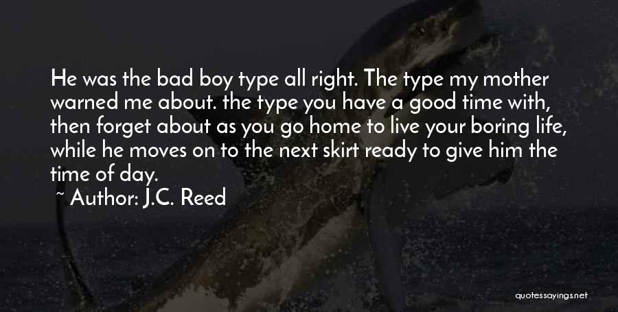 A Bad Love Life Quotes By J.C. Reed