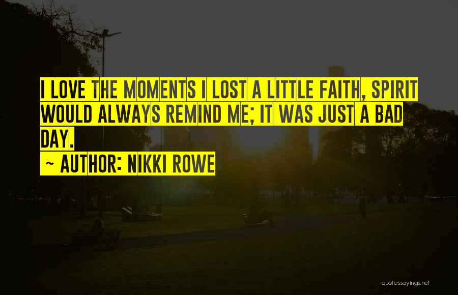 A Bad Love Life Quotes By Nikki Rowe