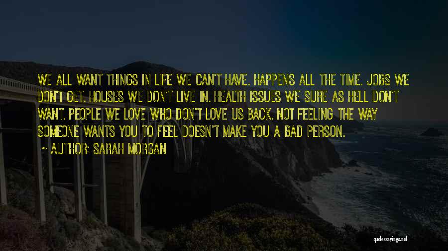 A Bad Love Life Quotes By Sarah Morgan