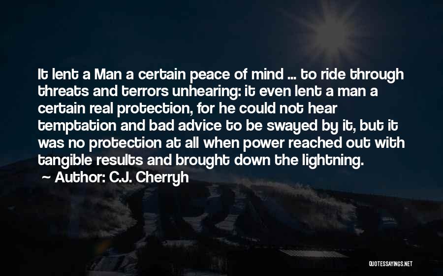 A Bad Man Quotes By C.J. Cherryh