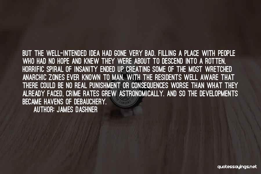 A Bad Man Quotes By James Dashner