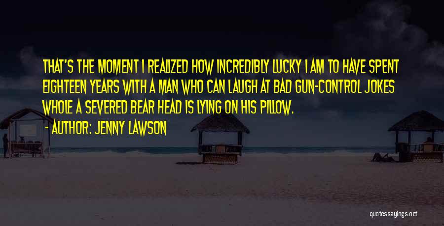 A Bad Man Quotes By Jenny Lawson