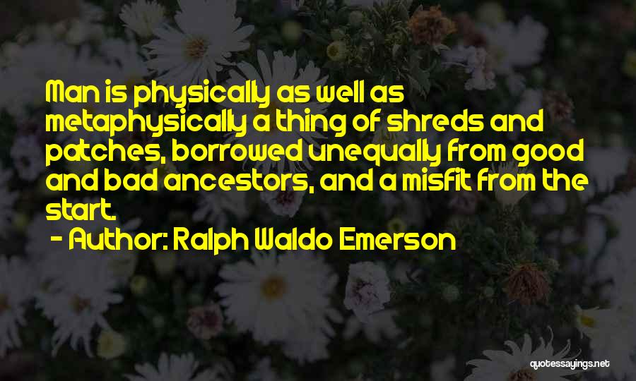 A Bad Man Quotes By Ralph Waldo Emerson