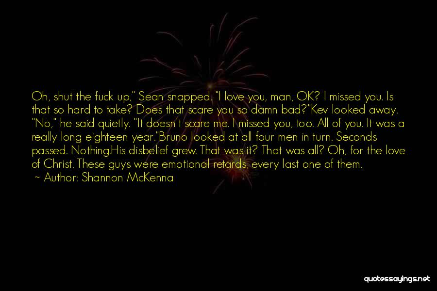A Bad Man Quotes By Shannon McKenna