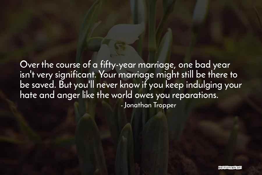 A Bad Marriage Quotes By Jonathan Tropper A Bad Marriage Quotes By Jonathan Tropper