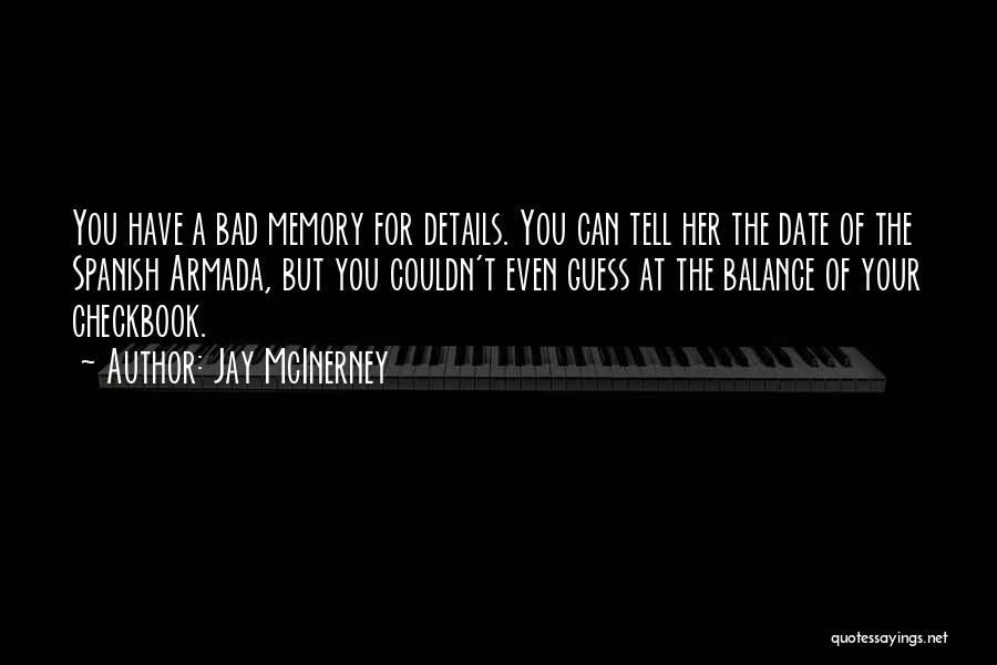 A Bad Memory Quotes By Jay McInerney