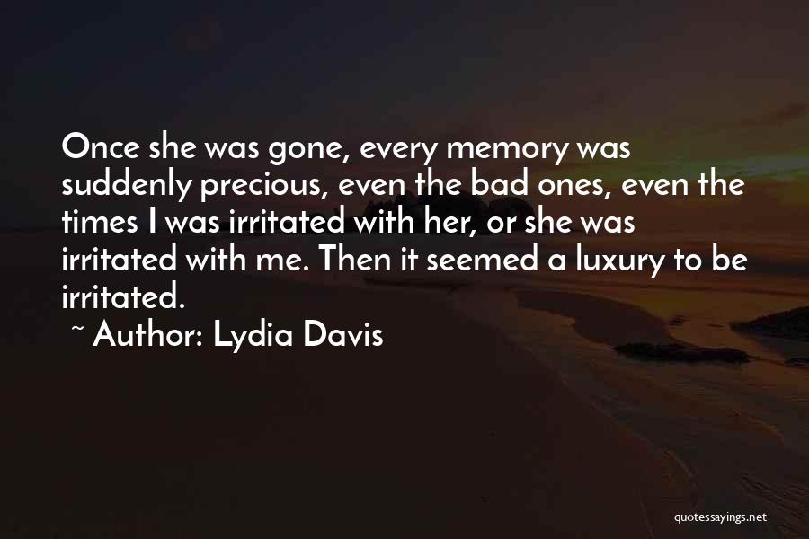 A Bad Memory Quotes By Lydia Davis