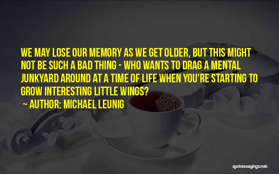 A Bad Memory Quotes By Michael Leunig