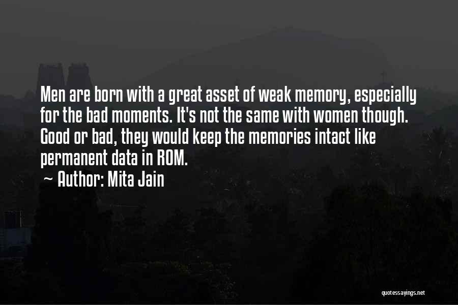 A Bad Memory Quotes By Mita Jain