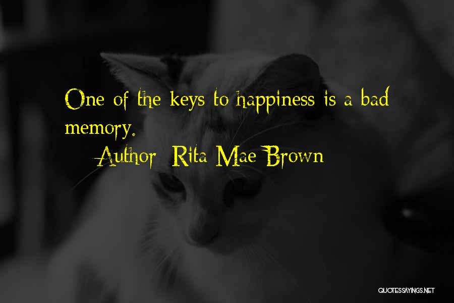 A Bad Memory Quotes By Rita Mae Brown