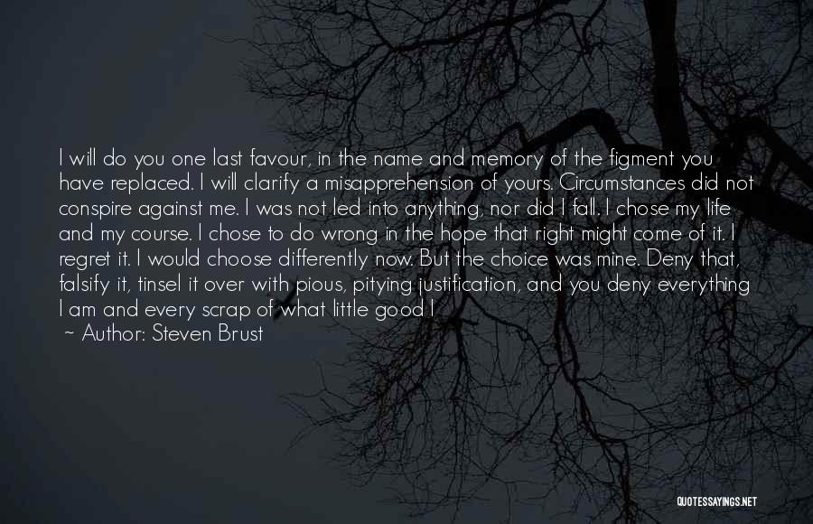 A Bad Memory Quotes By Steven Brust