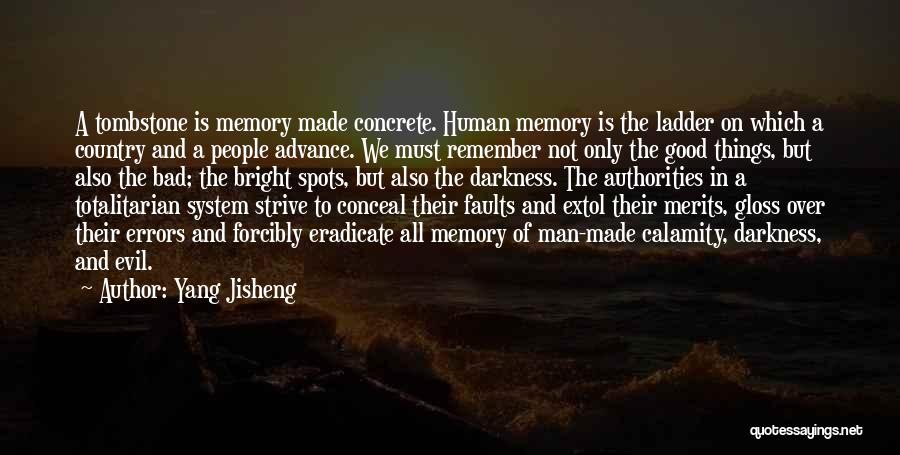 A Bad Memory Quotes By Yang Jisheng