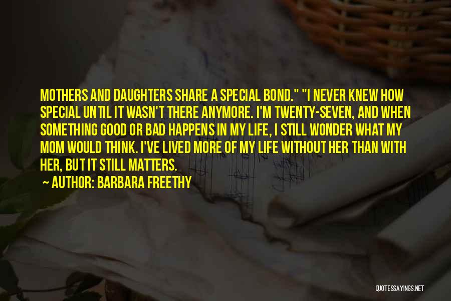 A Bad Mom Quotes By Barbara Freethy