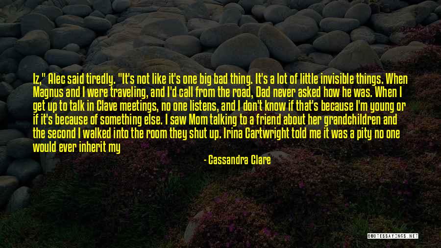 A Bad Mom Quotes By Cassandra Clare