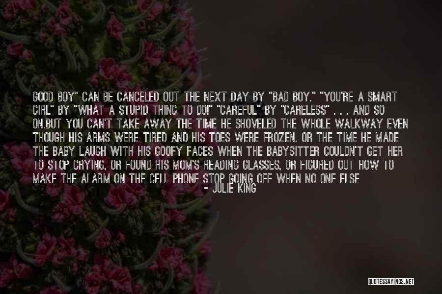 A Bad Mom Quotes By Julie King A Bad Mom Quotes By Julie King