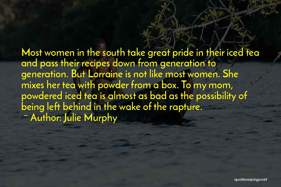 A Bad Mom Quotes By Julie Murphy