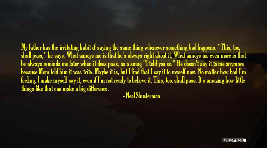 A Bad Mom Quotes By Neal Shusterman