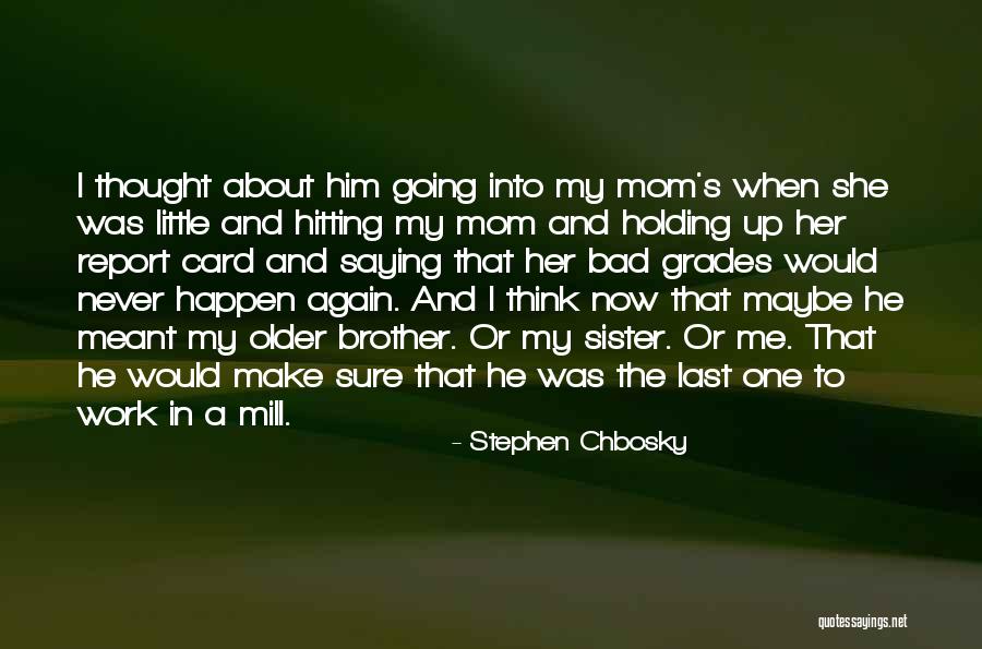 A Bad Mom Quotes By Stephen Chbosky A Bad Mom Quotes By Stephen Chbosky