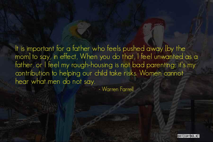 A Bad Mom Quotes By Warren Farrell A Bad Mom Quotes By Warren Farrell
