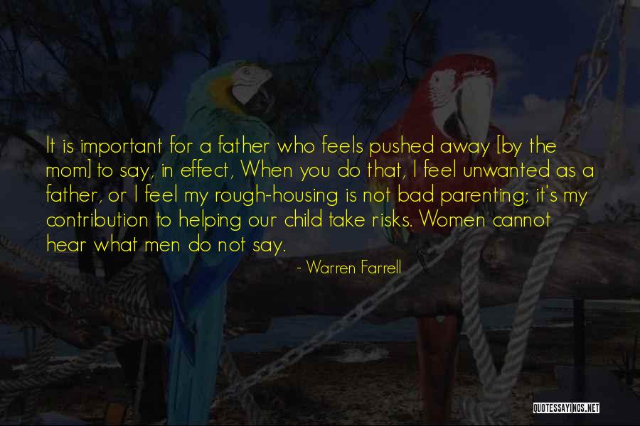 A Bad Mom Quotes By Warren Farrell