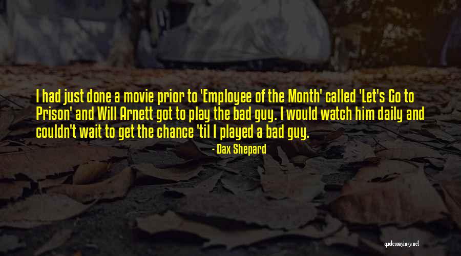 A Bad Month Quotes By Dax Shepard