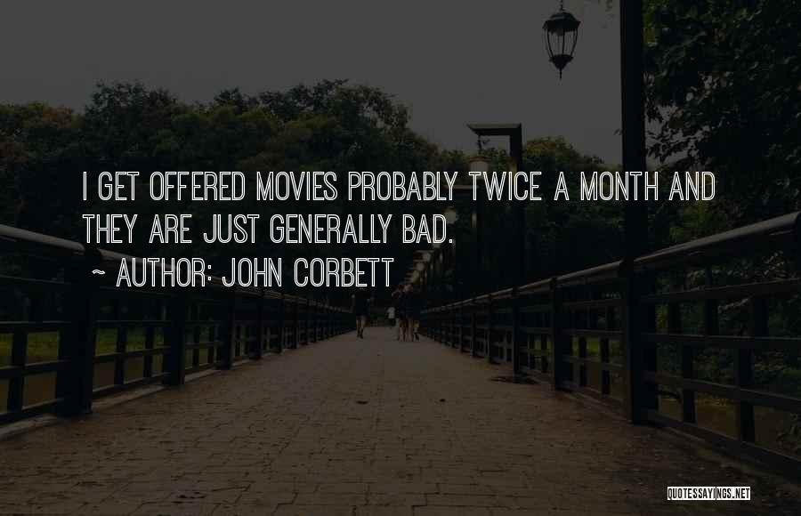 A Bad Month Quotes By John Corbett