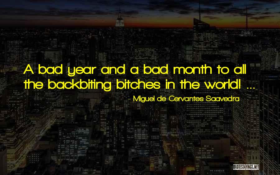 A Bad Month Quotes By Miguel De Cervantes Saavedra A Bad Month Quotes By Miguel De Cervantes Saavedra