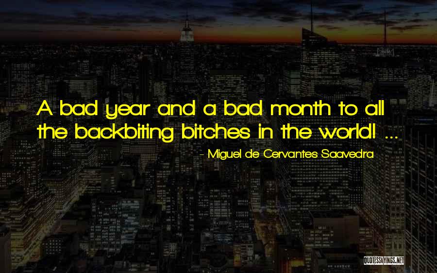 A Bad Month Quotes By Miguel De Cervantes Saavedra