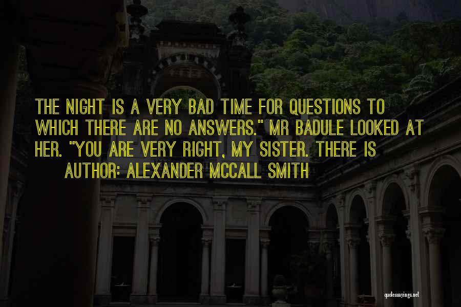 A Bad Night Quotes By Alexander McCall Smith