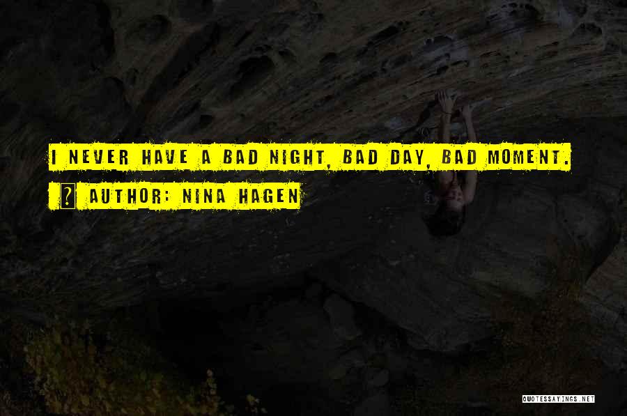 A Bad Night Quotes By Nina Hagen