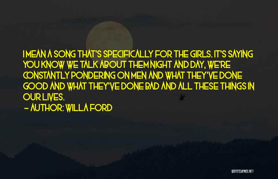 A Bad Night Quotes By Willa Ford