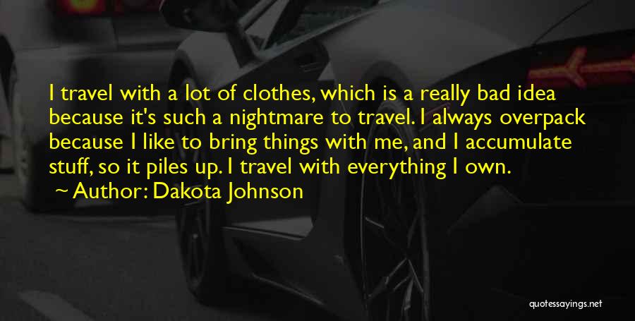 A Bad Nightmare Quotes By Dakota Johnson