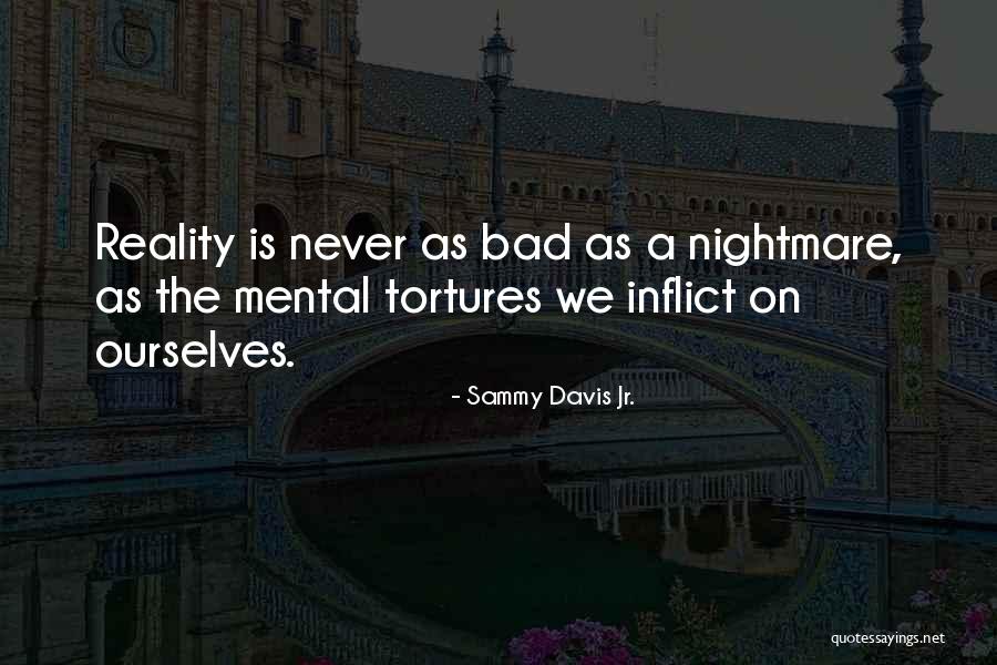 A Bad Nightmare Quotes By Sammy Davis Jr.