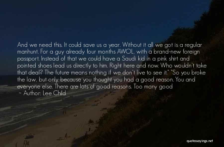 A Bad Past And Better Future Quotes By Lee Child