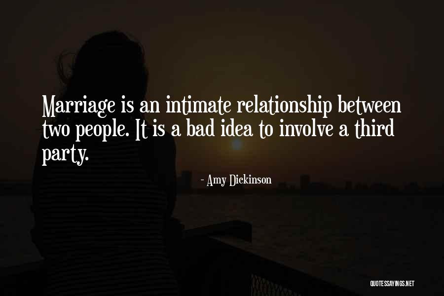 A Bad Relationship Quotes By Amy Dickinson