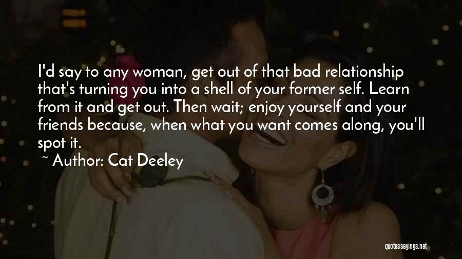 A Bad Relationship Quotes By Cat Deeley