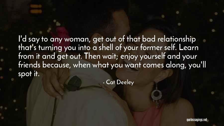 A Bad Relationship Quotes By Cat Deeley